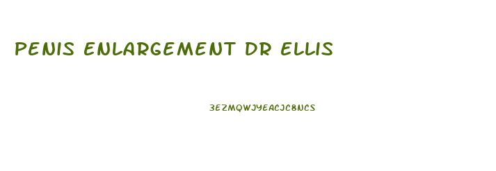 Penis Enlargement Dr Ellis