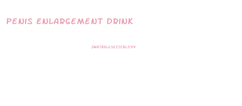 Penis Enlargement Drink