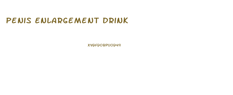 Penis Enlargement Drink