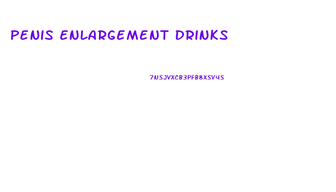 Penis Enlargement Drinks