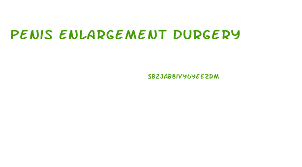 Penis Enlargement Durgery