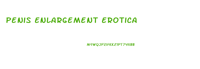 Penis Enlargement Erotica