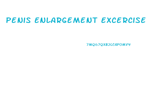 Penis Enlargement Excercise