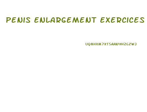 Penis Enlargement Exercices