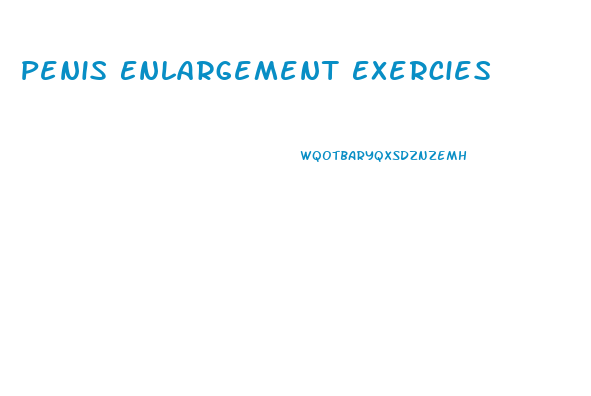 Penis Enlargement Exercies