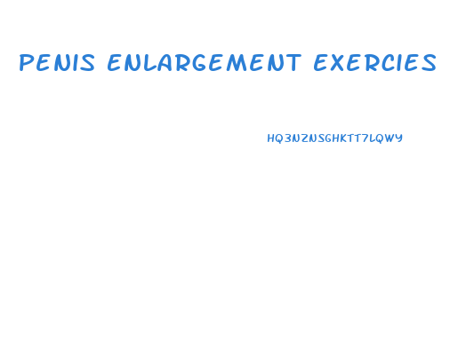 Penis Enlargement Exercies