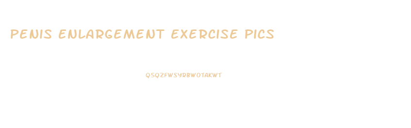Penis Enlargement Exercise Pics