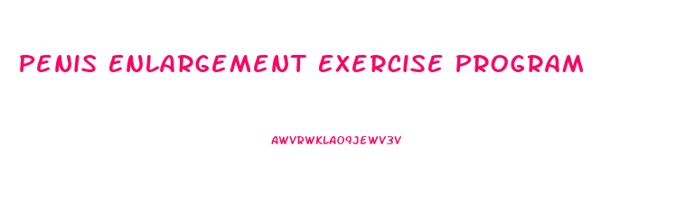 Penis Enlargement Exercise Program