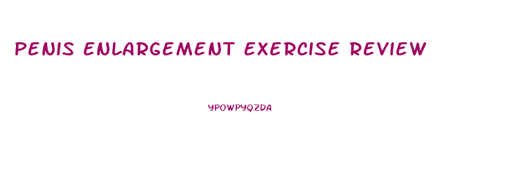 Penis Enlargement Exercise Review