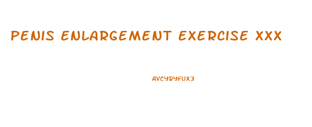 Penis Enlargement Exercise Xxx