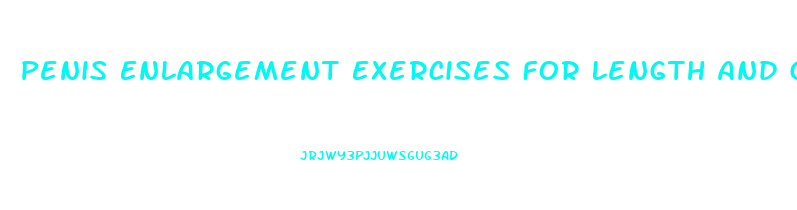 Penis Enlargement Exercises For Length And Girth