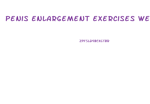 Penis Enlargement Exercises Wet Jelq