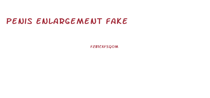 Penis Enlargement Fake