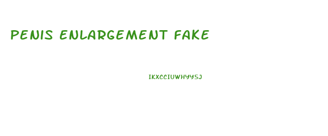 Penis Enlargement Fake