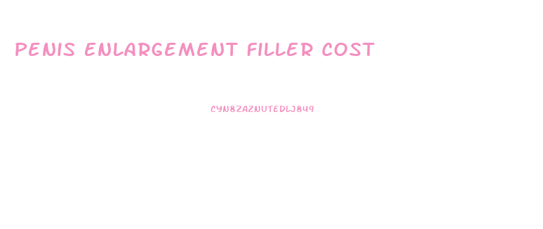 Penis Enlargement Filler Cost