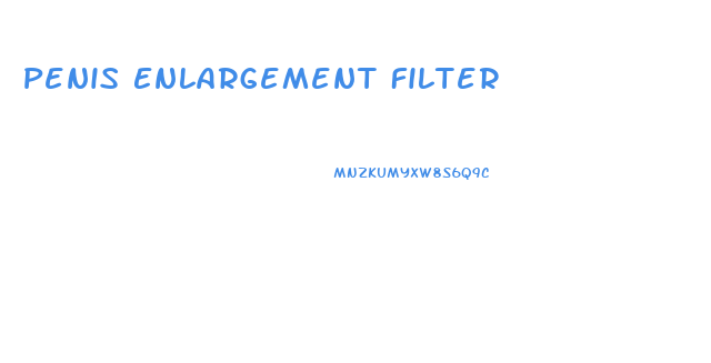 Penis Enlargement Filter