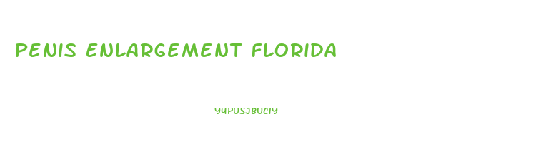 Penis Enlargement Florida