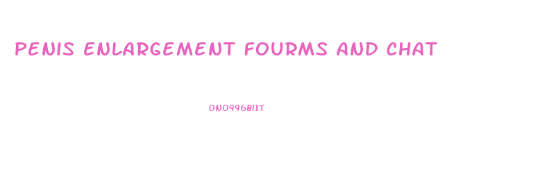 Penis Enlargement Fourms And Chat