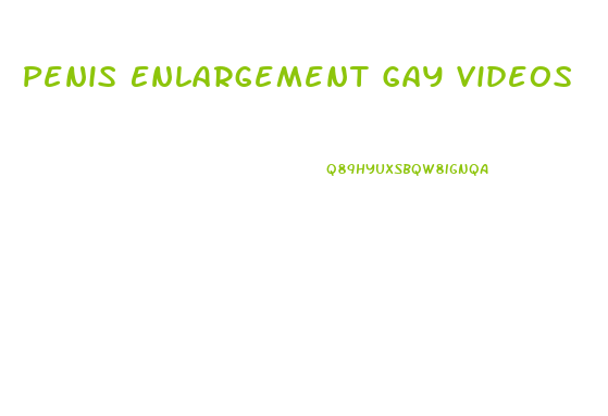 Penis Enlargement Gay Videos