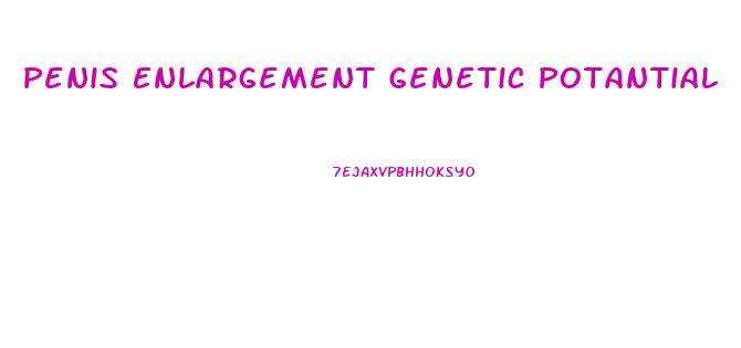 Penis Enlargement Genetic Potantial