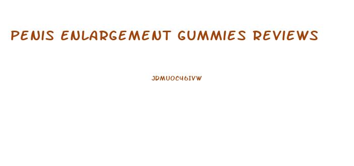 Penis Enlargement Gummies Reviews