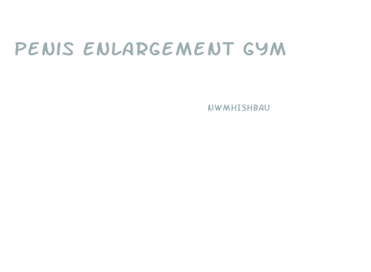 Penis Enlargement Gym