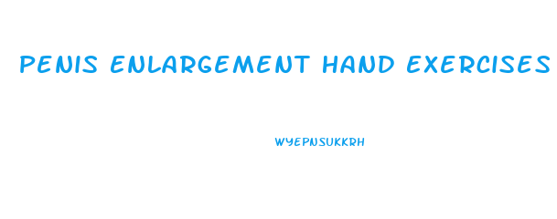 Penis Enlargement Hand Exercises