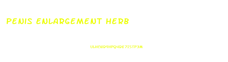 Penis Enlargement Herb