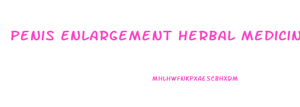 Penis Enlargement Herbal Medicine