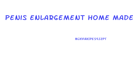 Penis Enlargement Home Made