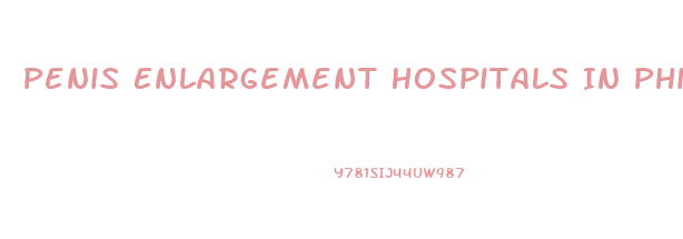 Penis Enlargement Hospitals In Philadelphia Pa