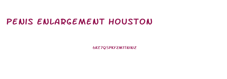 Penis Enlargement Houston