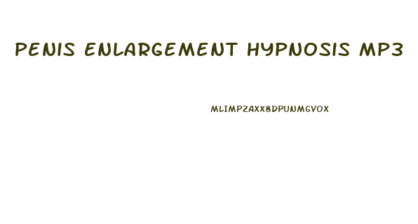 Penis Enlargement Hypnosis Mp3