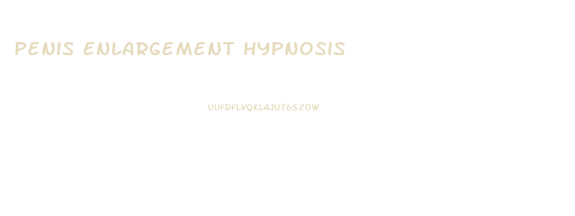 Penis Enlargement Hypnosis