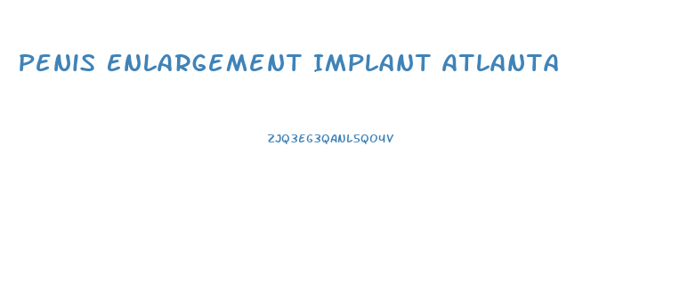 Penis Enlargement Implant Atlanta