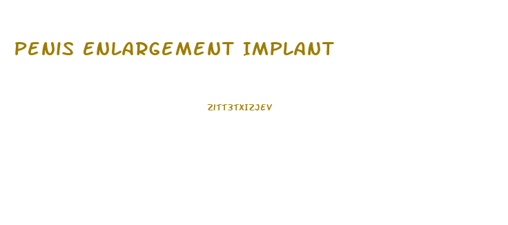 Penis Enlargement Implant