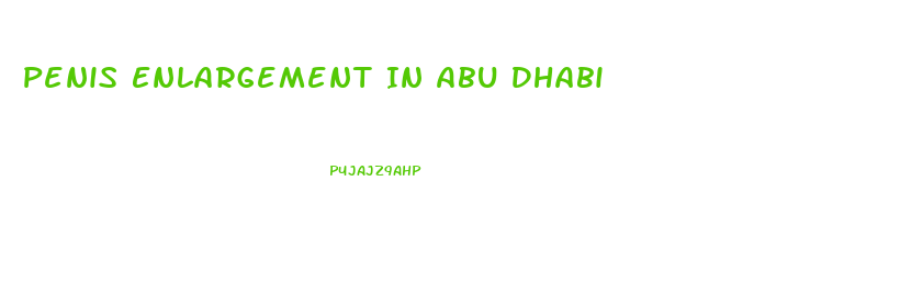 Penis Enlargement In Abu Dhabi