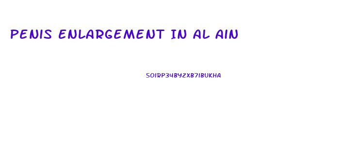 Penis Enlargement In Al Ain