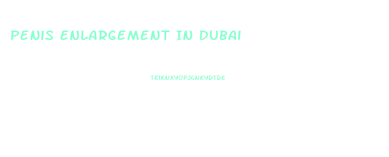 Penis Enlargement In Dubai