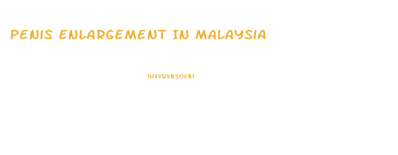 Penis Enlargement In Malaysia
