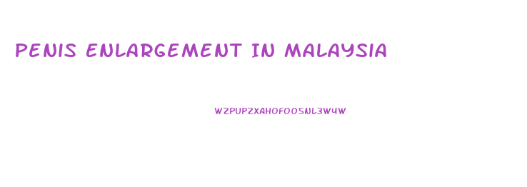 Penis Enlargement In Malaysia