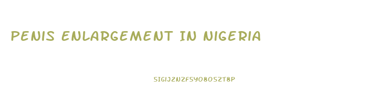 Penis Enlargement In Nigeria