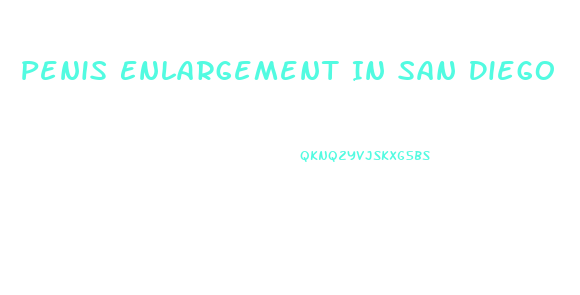 Penis Enlargement In San Diego