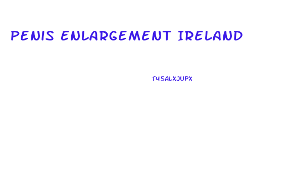 Penis Enlargement Ireland