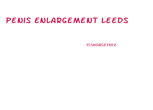 Penis Enlargement Leeds