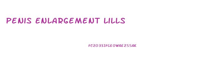 Penis Enlargement Lills