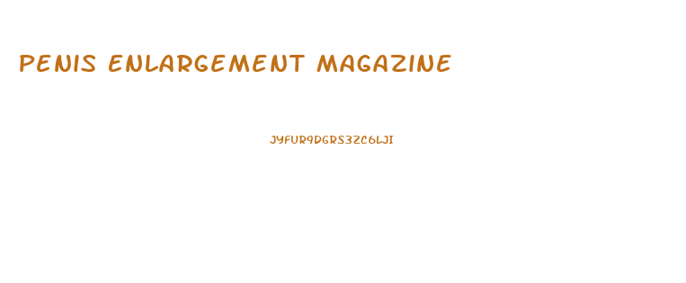 Penis Enlargement Magazine