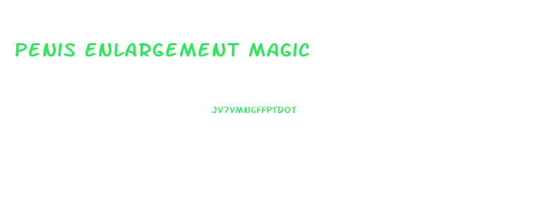 Penis Enlargement Magic