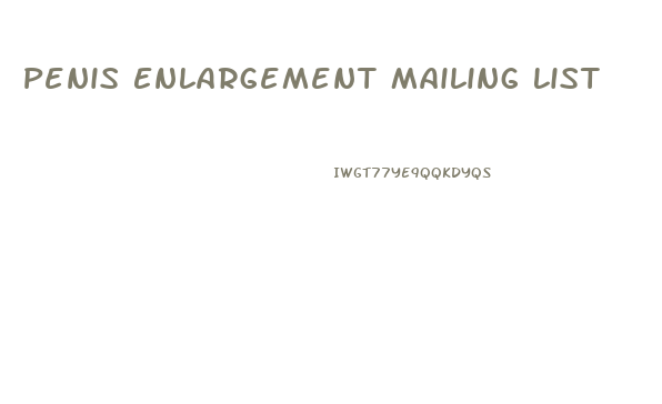 Penis Enlargement Mailing List