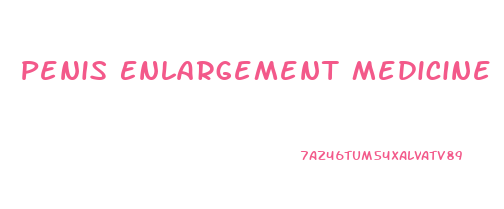 Penis Enlargement Medicine 2020